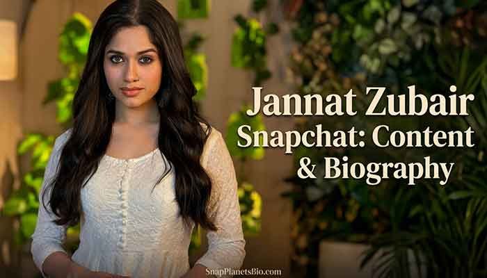 Jannat Zubair Snapchat: What Her Account Actually Looks Like 12 Jannat Zubair Snapchat Content & Biography